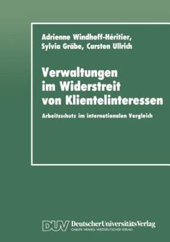 Paperback Verwaltungen Im Widerstreit Von Klientelinteressen: Arbeitsschutz Im Internationalen Vergleich [German] Book