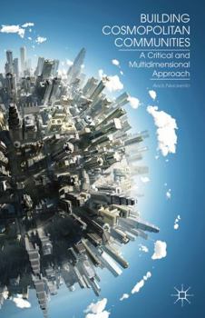 Hardcover Building Cosmopolitan Communities: A Critical and Multidimensional Approach Book