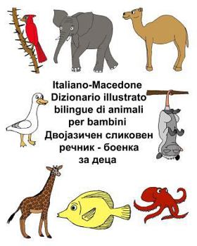 Paperback Italiano-Macedone Dizionario illustrato bilingue di animali per bambini [Italian] Book