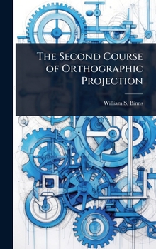 The Second Course of Orthographic Projection