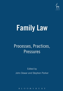 Paperback Family Law: Processes, Practices, Pressures Book