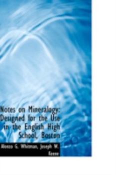 Paperback Notes on Mineralogy: Designed for the Use in the English High School, Boston Book