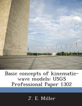 Paperback Basic concepts of kinematic-wave models: USGS Professional Paper 1302 Book