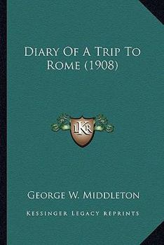 Paperback Diary Of A Trip To Rome (1908) Book