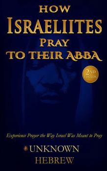 Paperback How Israelites Pray to their ABBA Book