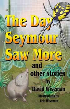 Paperback The Day Seymour Saw More and Other Stories Book