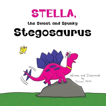Paperback Stella, the Sweet and Spunky Stegosaurus: A Heartwarming Tale of a Dinosaur with Autism Finding a Forever Friend [Large Print] Book