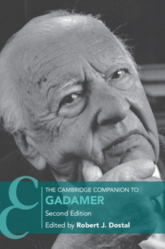 The Cambridge Companion to Gadamer - Book  of the Cambridge Companions to Philosophy