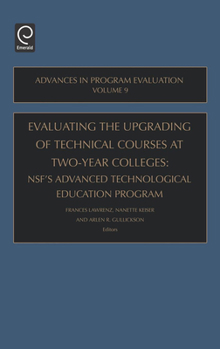 Hardcover Evaluating the Upgrading of Technical Courses at Two-Year Colleges: Nsf's Advanced Technological Education Program Book