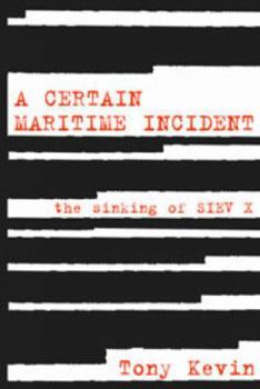 Paperback A Certain Maritime Incident: The Sinking of SIEV X Book