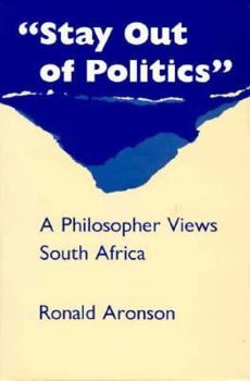 Paperback Stay Out of Politics: A Philosopher Views South Africa Book