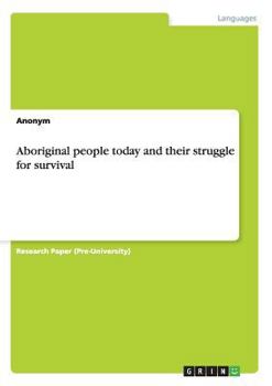 Paperback Aboriginal people today and their struggle for survival Book