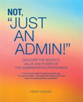 Paperback Not "Just an Admin!" Book