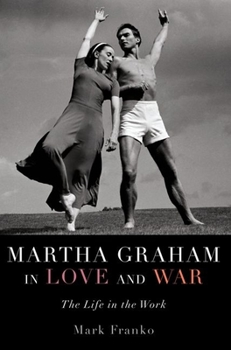 Paperback Martha Graham in Love and War: The Life in the Work Book