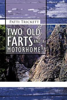 Paperback Two Old Farts and a Motorhome!! Book