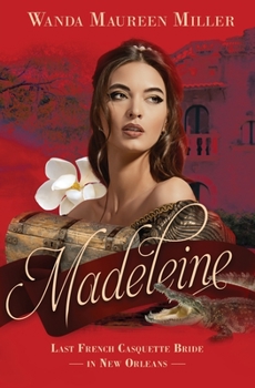 Paperback Madeleine: Last French Casquette Bride in New Orleans Book