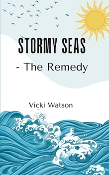 Paperback Stormy Seas - The Remedy Book