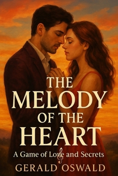 Paperback The Melody of the Heart: A Game of Love and Secrets Book