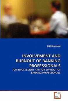 Paperback Involvement and Burnout of Banking Professionals Book
