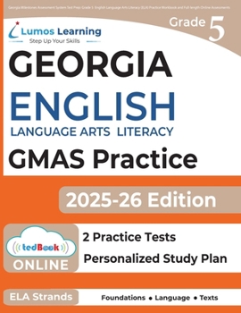 Paperback Georgia Milestones Assessment System Test Prep: Grade 5 English Language Arts Literacy (ELA) Practice Workbook and Full-length Online Assessments: GMA Book