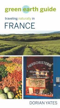 Paperback Green Earth Guide: Traveling Naturally in France Book