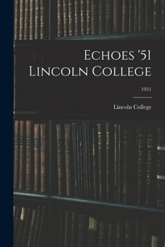 Paperback Echoes '51 Lincoln College; 1951 Book