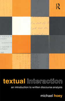 Paperback Textual Interaction: An Introduction to Written Discourse Analysis Book