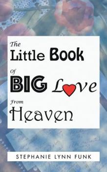 Paperback The Little Book of Big Love from Heaven Book