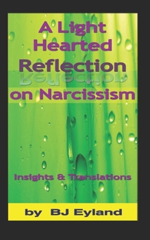 Paperback A Light-Hearted Reflection on Narcissism: Insights and Translations Book