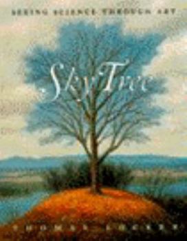 Hardcover Sky Tree: Seeing Science Through Art Book