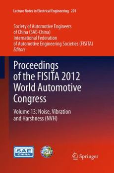 Paperback Proceedings of the Fisita 2012 World Automotive Congress: Volume 13: Noise, Vibration and Harshness (Nvh) Book