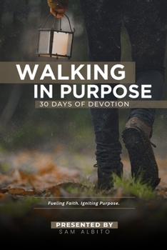 Paperback Walking in Purpose: 30 Days of Devotion Book