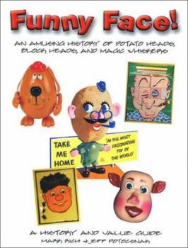 Paperback Funny Face: An Amusing History of Potato Heads, Block Heads, and Magic Whiskers Book