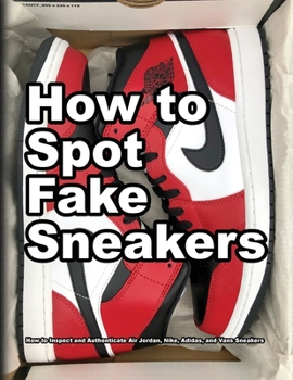 Paperback How To Spot Fake Sneakers Book