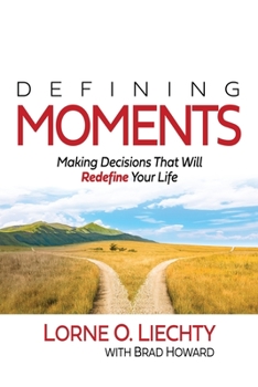 Paperback Defining Moments: Making Decisions That Will Redefine Your Life Book