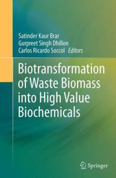 Paperback Biotransformation of Waste Biomass Into High Value Biochemicals Book