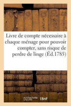 Paperback Livre de Compte Nécessaire À Chaque Ménage, Pour Pouvoir Compter [French] Book
