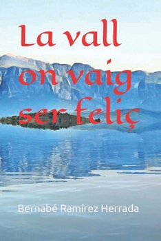 Paperback La vall on vaig ser feliç [Catalan] Book