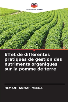 Effet de différentes pratiques de gestion des nutriments organiques sur la pomme de terre (French Edition)