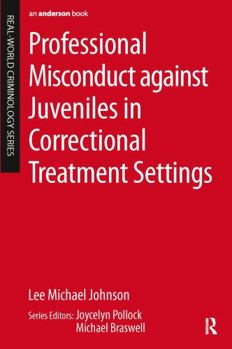 Paperback Professional Misconduct against Juveniles in Correctional Treatment Settings Book