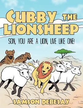 Paperback Cubby, the Lionsheep: Son, You Are a Lion, Live Like One! Book