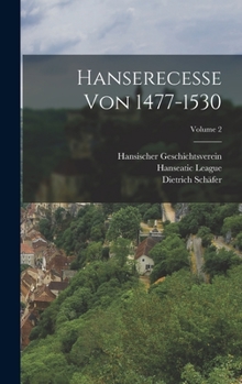 Hardcover Hanserecesse Von 1477-1530; Volume 2 [German] Book