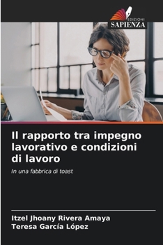 Paperback Il rapporto tra impegno lavorativo e condizioni di lavoro [Italian] Book