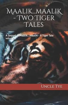 Paperback Maalik...Maalik - Two Tiger Tales Book