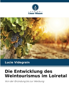 Paperback Die Entwicklung des Weintourismus im Loiretal [German] Book