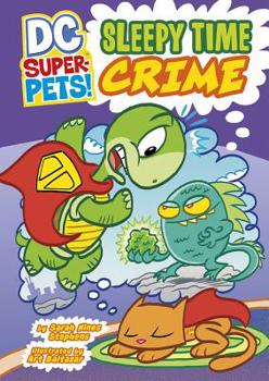 Sleepy Time Crime - Book  of the DC Super-Pets
