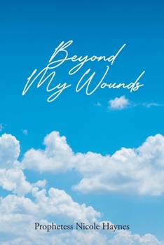 Paperback Beyond My Wounds Book