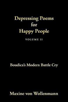 Paperback Depressing Poems for Happy People Volume II: Boudica's Modern Battle Cry Book