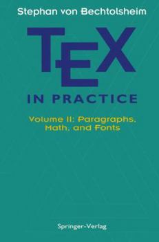 Hardcover Tex in Practice: Volume II: Paragraphs, Math and Fonts Book
