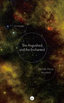 Paperback The Anguished and the Enchanted: "The Little Prince," Revisited Book